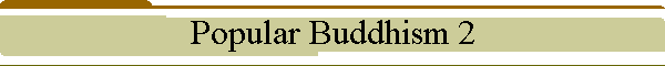 Popular Buddhism 2