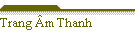 Trang �m Thanh - Audio